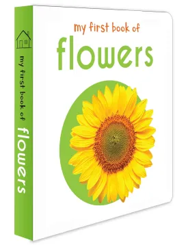 My First Book of Flowers Board book  April 25, 2018